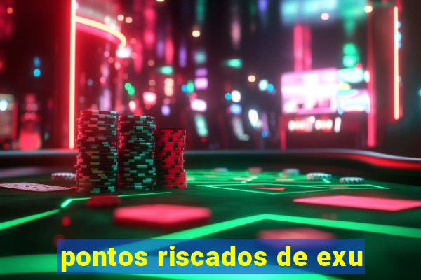 pontos riscados de exu